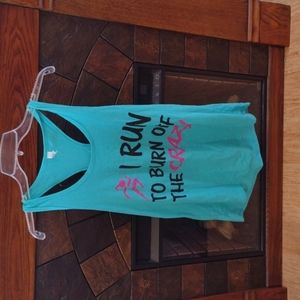 NWOT "I run to burn off the crazy" exercise tank